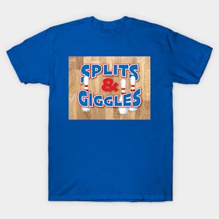 Splits & Giggles T-Shirt